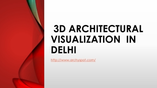 3d architectural visualization  in Delhi