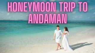 Honeymoon Trip to Andaman