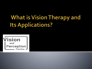 What is Vision Therapy and Its Applications  ppt