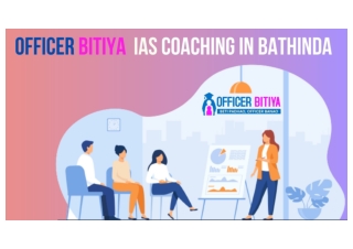 Top IAS Coaching In Bathinda Officer Bitiya