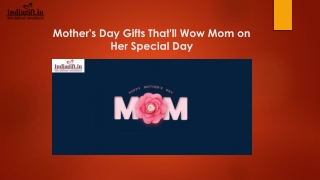 Mother's Day Gifts That'll Wow Mom on Her Special Day