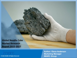 Needle Coke Market  PDF, Size, Share, Trends, Industry Scope 2022-2027