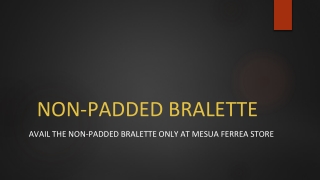 Avail the Non-Padded Bralette only at Mesua Ferrea Store