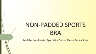 Avail the Non-Padded Sports Bra Only at Mesua Ferrea Store