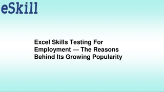 Excel Skills Testing For Employment — The Reasons Behind Its Growing Popularity