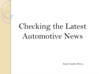 Keeping up with the latest automotive news with Juan Camilo Perez