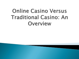 Online-Casino-Versus-Traditional-Casino-An-Overview