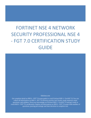 Fortinet NSE 4 Network Security Professional NSE 4 - FGT 7.0 Cert Study Guide