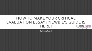 HOW TO MAKE YOUR CRITICAL EVALUATION ESSAY