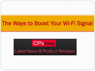 The Ways to Boost Your Wi-Fi Signal
