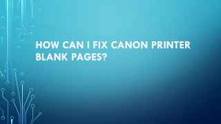 How can I fix Canon Printer blank pages