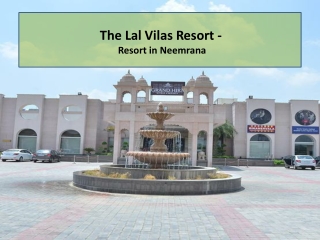 The Lal Vilas Resort Neemrana