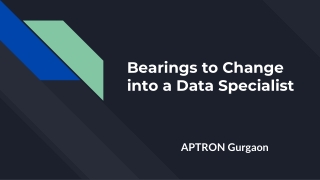Bearings to Change into a Data Specialist