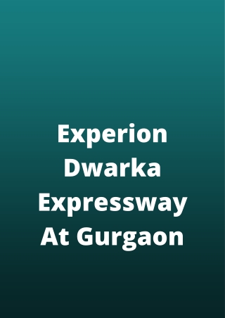 Experion Dwarka Expressway in Gurgaon - Love Where You Live