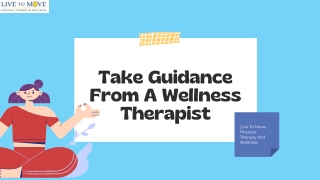 Take Guidance From A Wellness Therapist