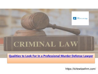 Qualities to Look For In a Professional Murder Defense Lawyer