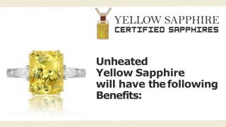 unheated yellow sapphire will have the followimg benefit