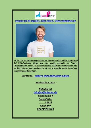 Drucken Sie Ihr eigenes T-Shirt online www.mifadiprint.de