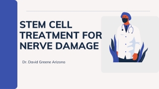 Stem Cell Treatment for Nerve Damage | Dr. David Greene Arizona
