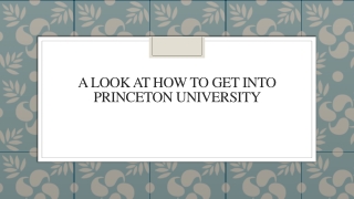 A Look At How To Get Into Princeton University