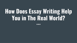 How Does Essay Writing Help You in The Real World_