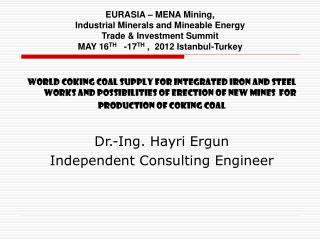 EURASIA – MENA Mining, Industrial Minerals and Mineable Energy Trade &amp; Investment Summit MAY 16 TH -17 TH , 20
