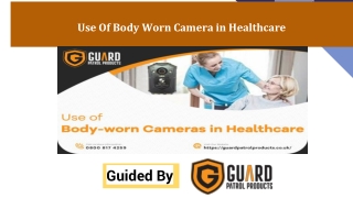 Use of Body-worn Cameras in Healthcare