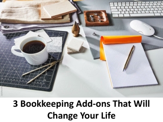 3 Bookkeeping Add-ons That Will Change Your Life