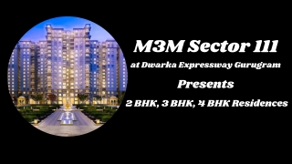 M3M Sector 111 Dwarka Expressway, Gurugram - Brochure