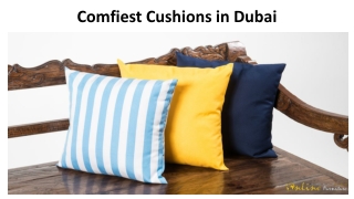 Comfiest Cushions in Dubai