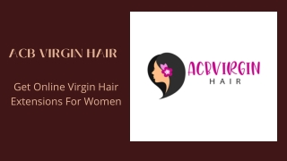 Get Online Virgin Hair Extensions For Women