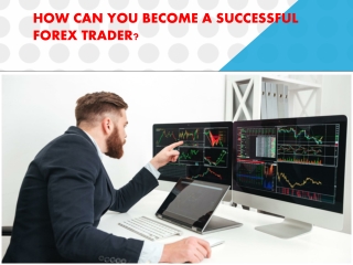 How can you become a successful forex trader- thedtnews