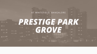 Prestige Park Grove at Whitefield, Bangalore | Brochure