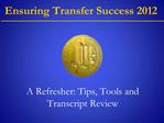 A Refresher: Tips, Tools and Transcript Review