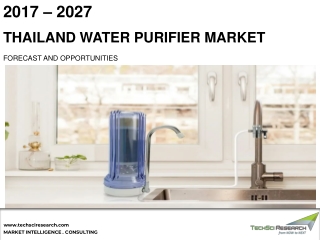 Thailand Water Purifier Market - Industry Size, Share, Trend and Forecast 2027