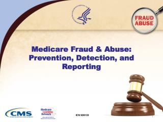 Medicare Fraud &amp; Abuse: Prevention, Detection, and Reporting