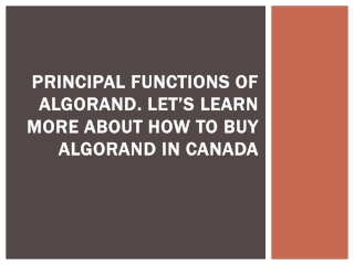Principal Functions Of Algorand. Let’s Learn More About How To Buy Algorand In Canada