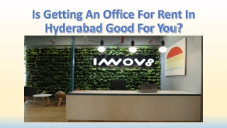 Is Getting An Office For Rent In Hyderabad Good For You