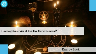 How to get a service of Evil Eye Curse Removal?