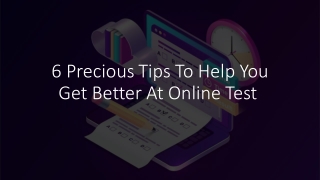 6 Precious Tips To Help You Get Better At Online Test