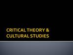 CRITICAL THEORY CULTURAL STUDIES