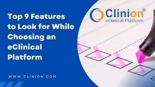 What are the 9 key features to look while choosing an eclinical platform