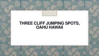 Three Cliff Jumping Spots, Oahu Hawaii