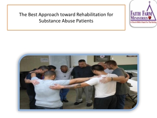 The Best Approach toward Rehabilitation for Substance Abuse Patients