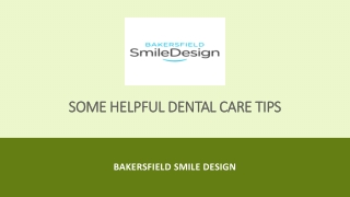 Some Helpful Dental Care Tips
