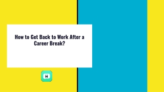 How to Get Back to Work After a Career Break_
