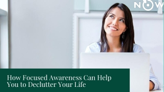 How Focused Awareness Can Help You to Declutter Your Life