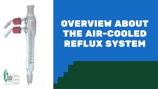 Overview about The Air-Cooled Reflux System