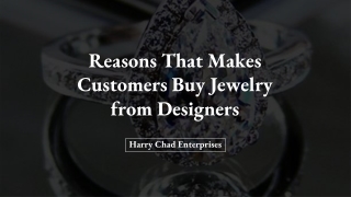 Reasons That Makes Customers Buy Jewelry from Designers