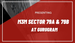 M3M Sector 79A & 79B At Gurgaon - Download Brochure